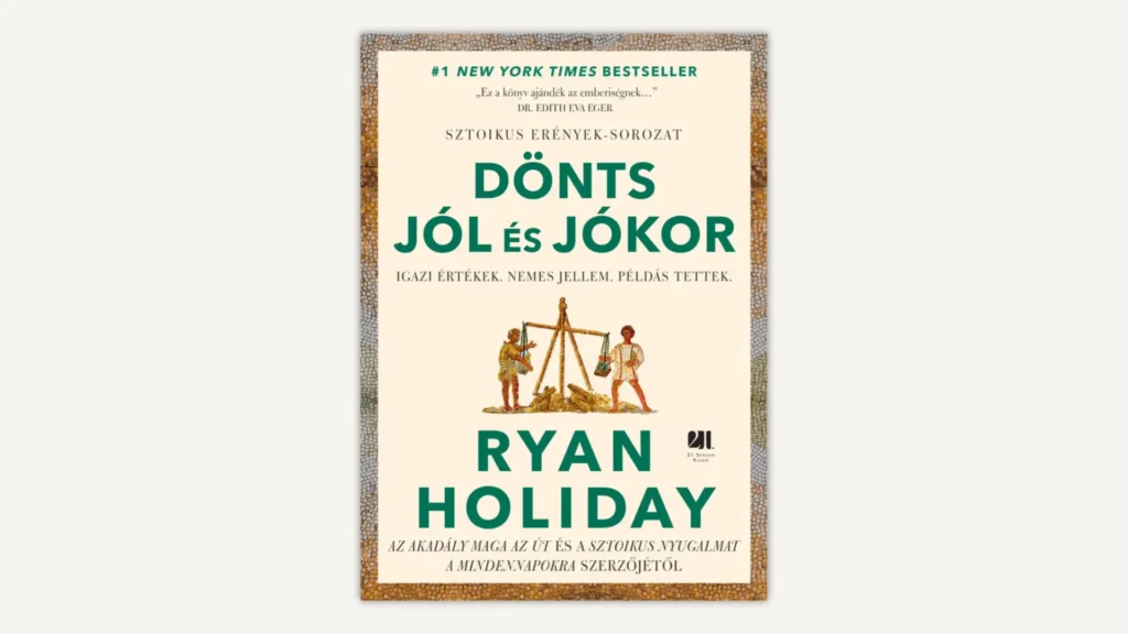 Ryan Holiday: Dönts jól és jókor könyvborító